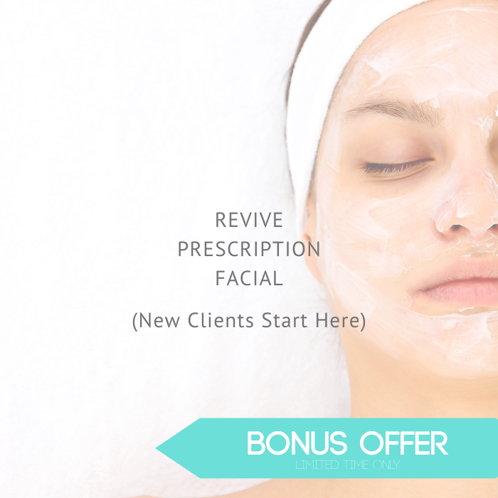 Revive Prescription Facial (First Visit) + BONUS