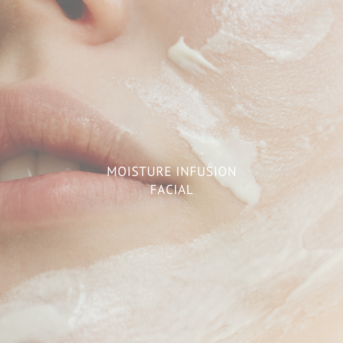 Moisture Infusion Facial
